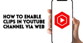 maxresdefault 18 HOW TO ENABLE CLIPS IN YOUTUBE CHANNEL VIA WEB